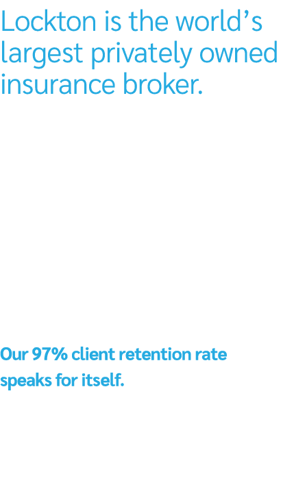 Lockton is the world’s largest privately owned insurance broker. What makes Lockton stand apart is also what makes us...